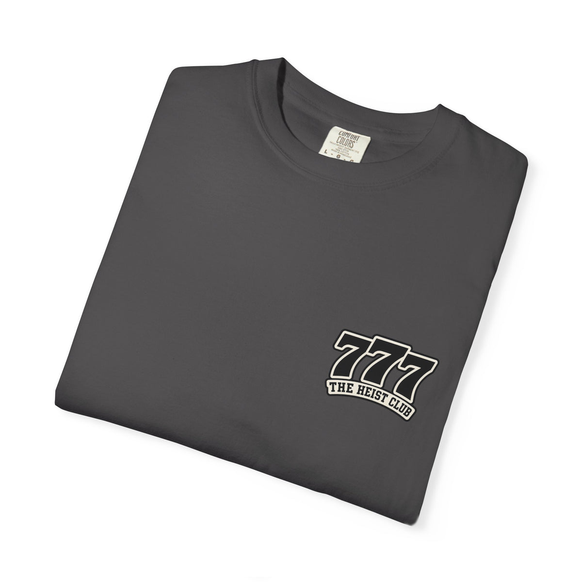 777 The Heist Club Comfort Colors Tshirt
