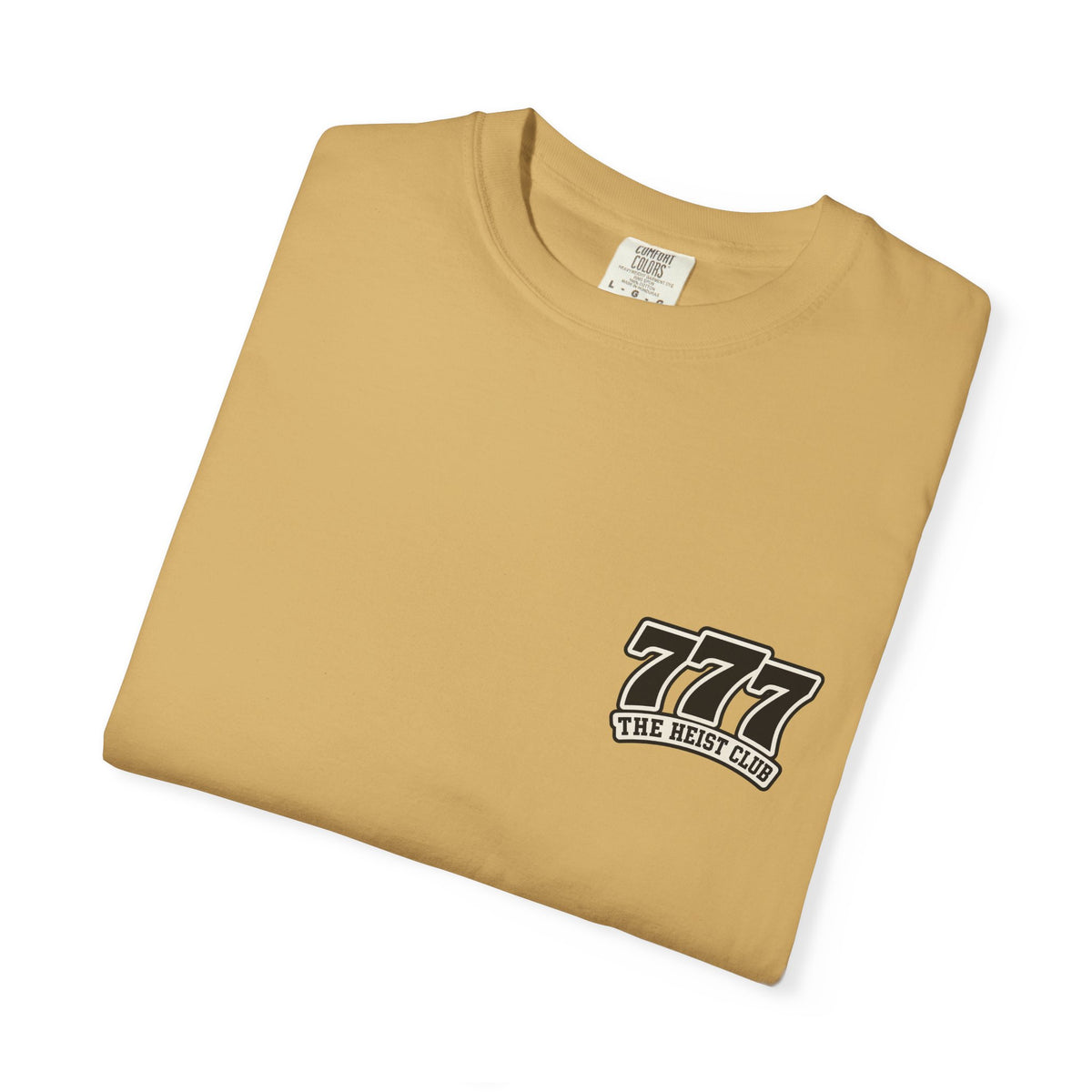 777 The Heist Club Comfort Colors Tshirt