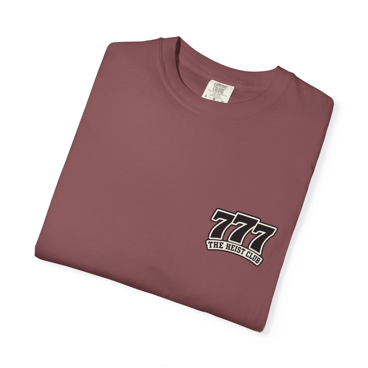 777 The Heist Club Comfort Colors Tshirt