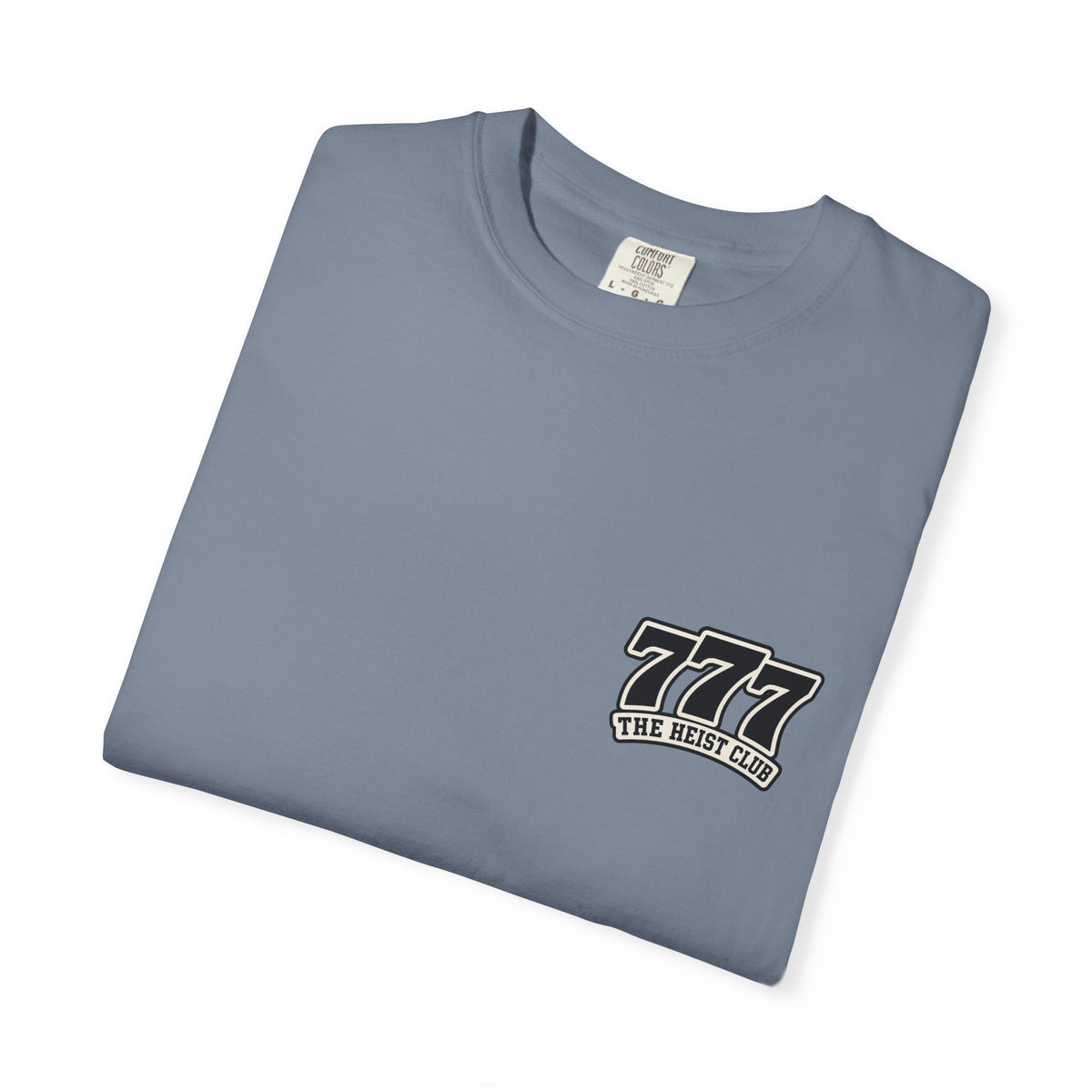 777 The Heist Club Comfort Colors Tshirt