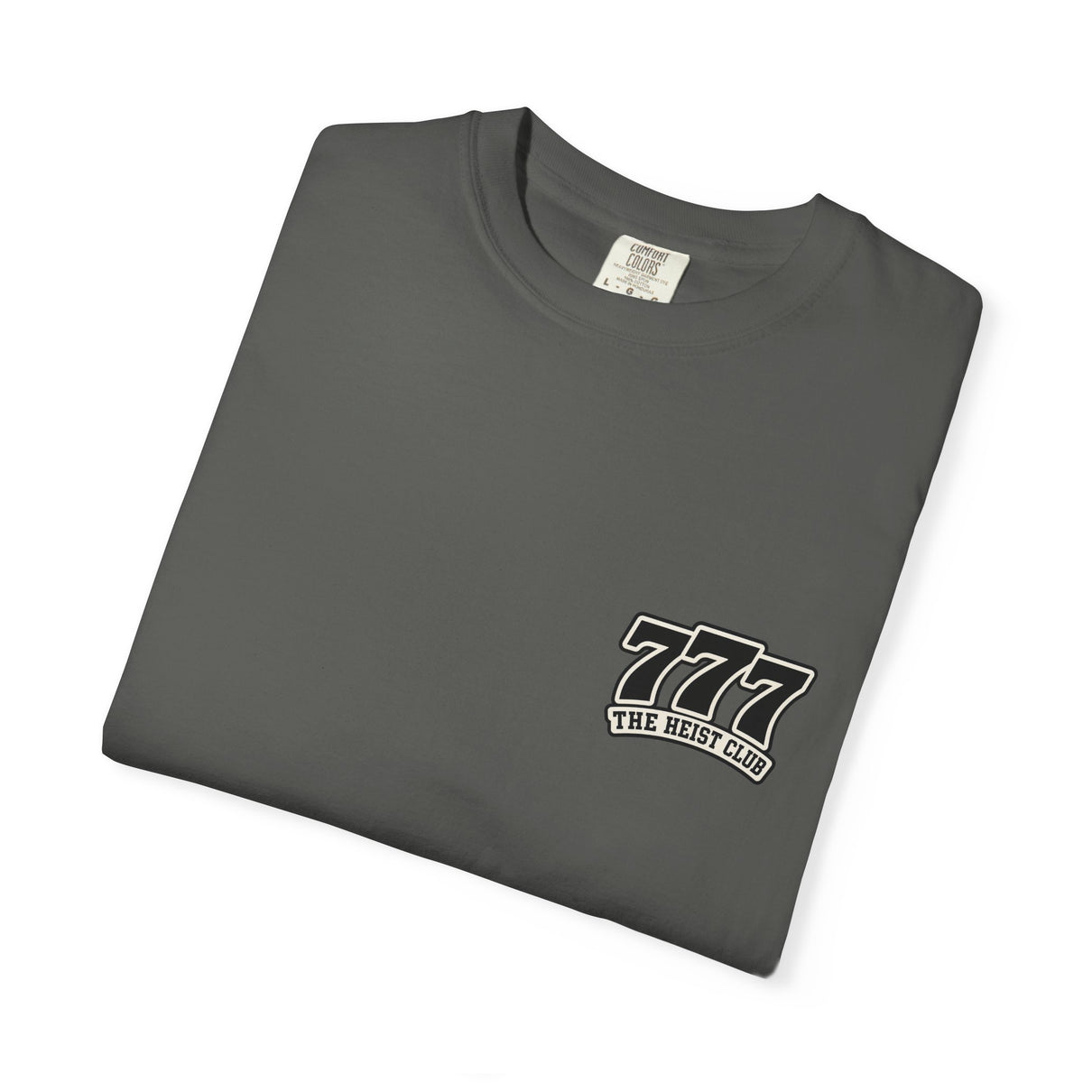 777 The Heist Club Comfort Colors Tshirt