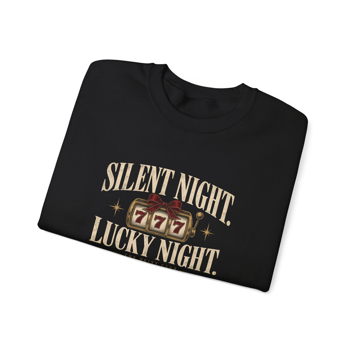 Silent Night, Lucky Night 777 Holiday Crewneck | The Heist Club