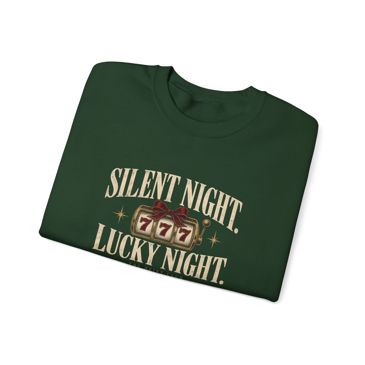 Silent Night, Lucky Night 777 Holiday Crewneck | The Heist Club