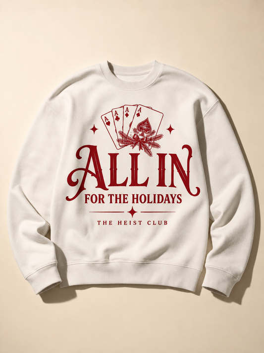 All In for the Holidays Comfort Colors® Crewneck | The Heist Club